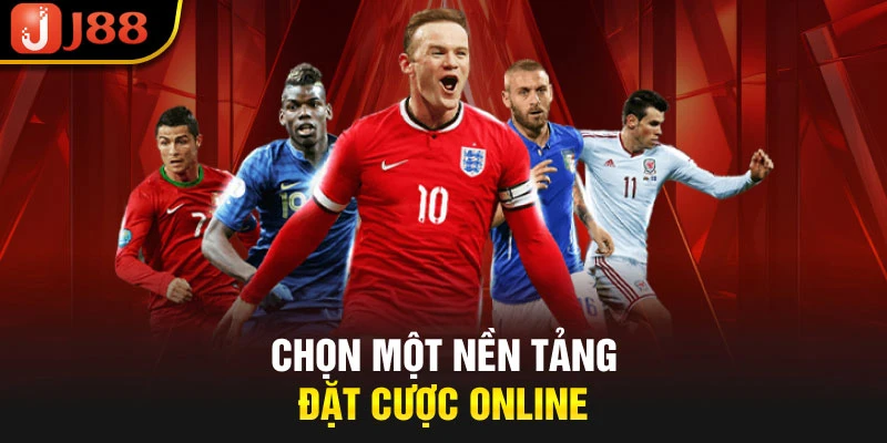 Chọn một nền tảng đặt cược online