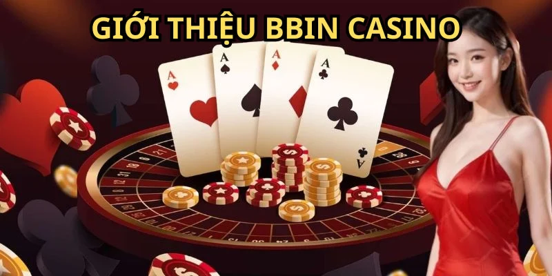 Thương hiệu cá cược sòng bạc BBIN Casino trên J88